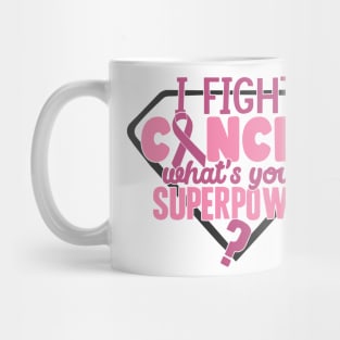 fight cancer with super power Mug